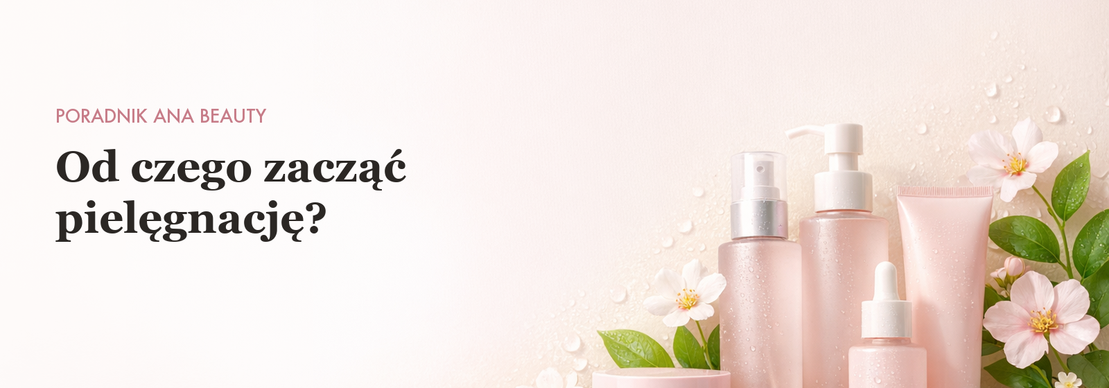 Od czego zacząć pielęgnację? — poradnik K-beauty